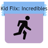 Badge: Kids Flix: The Incredibles